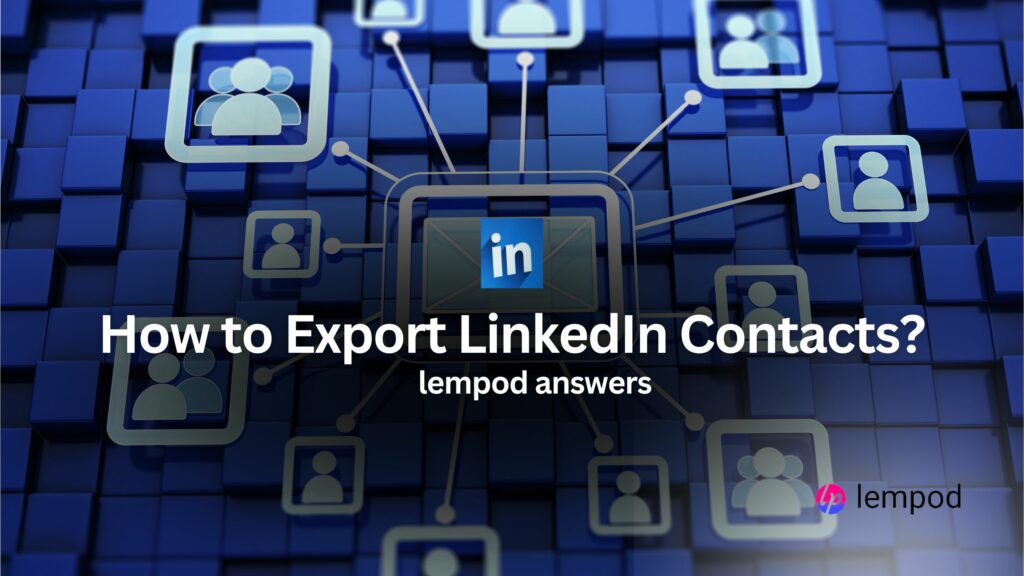 How to export LinkedIn Contacts