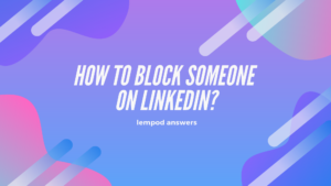 how-to-block-someone-on-linkedin
